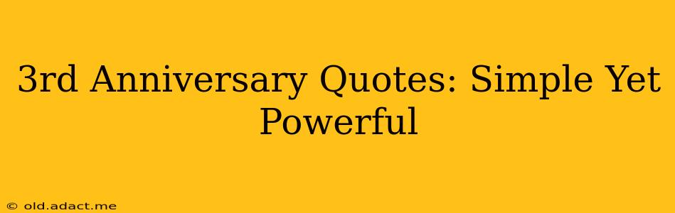 3rd Anniversary Quotes: Simple Yet Powerful