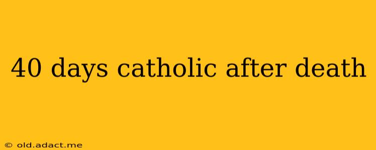 40 days catholic after death