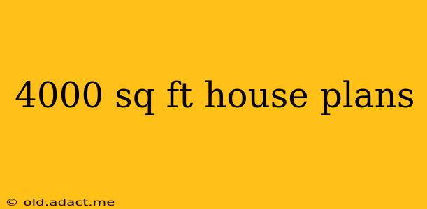 4000 sq ft house plans