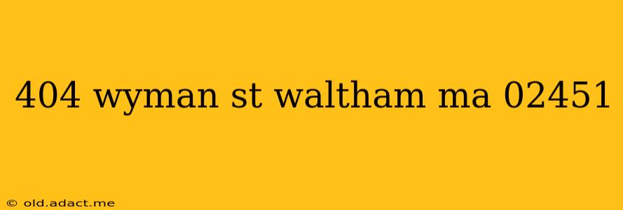 404 wyman st waltham ma 02451