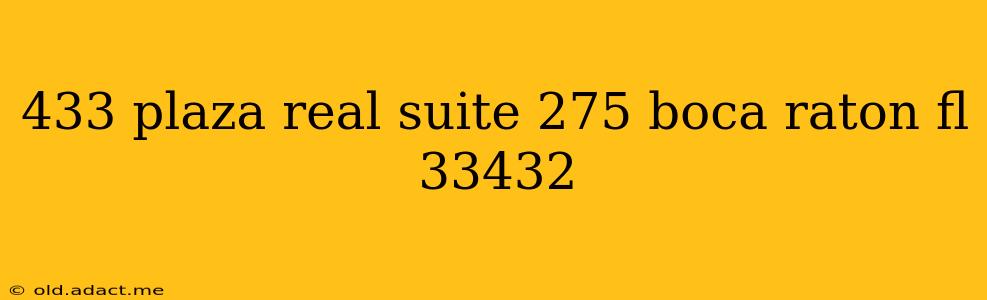 433 plaza real suite 275 boca raton fl 33432