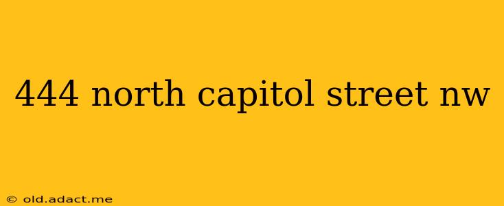 444 north capitol street nw