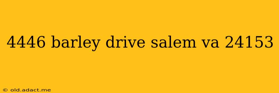 4446 barley drive salem va 24153
