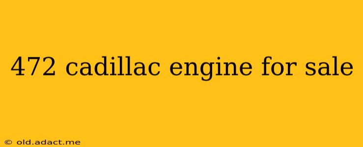 472 cadillac engine for sale