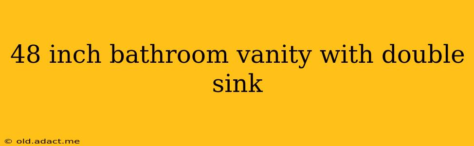 48 inch bathroom vanity with double sink