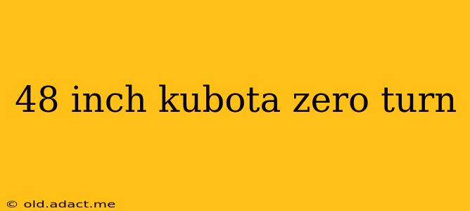 48 inch kubota zero turn