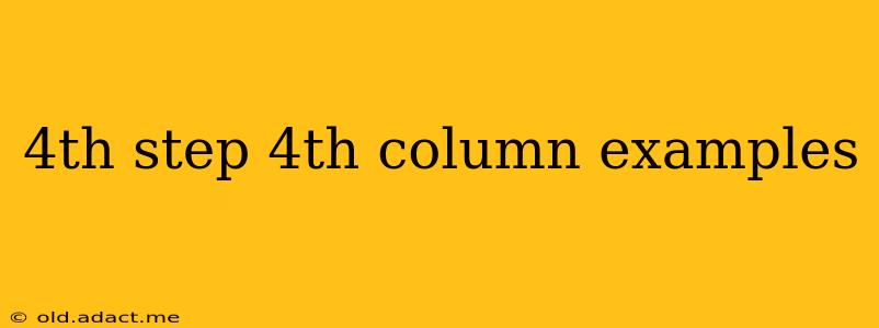4th step 4th column examples