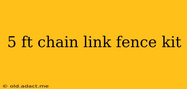 5 ft chain link fence kit
