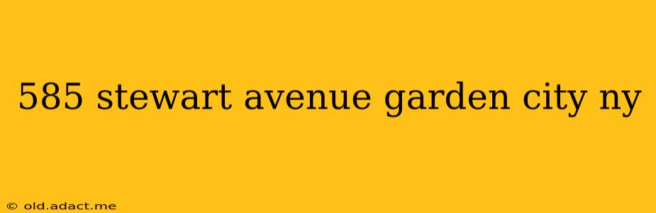 585 stewart avenue garden city ny