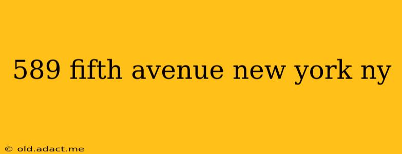 589 fifth avenue new york ny