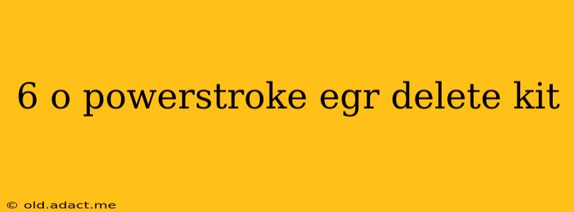 6 o powerstroke egr delete kit