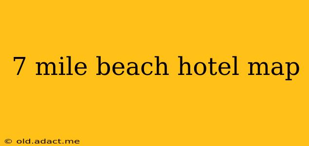 7 mile beach hotel map