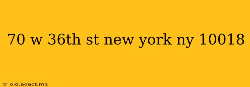 70 w 36th st new york ny 10018