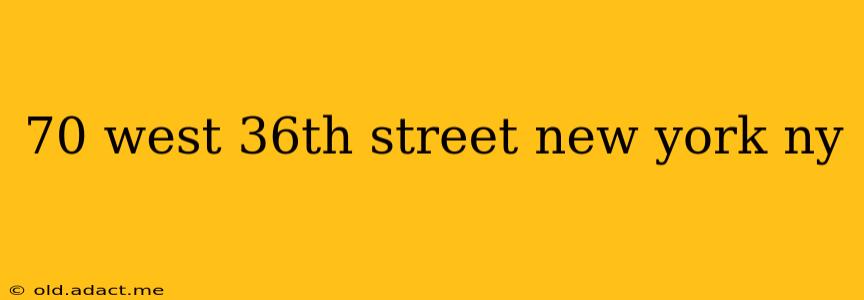 70 west 36th street new york ny