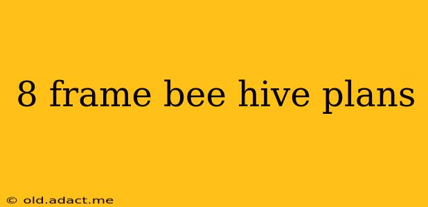 8 frame bee hive plans