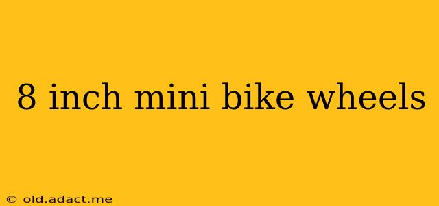 8 inch mini bike wheels