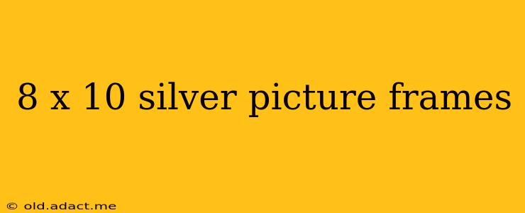 8 x 10 silver picture frames