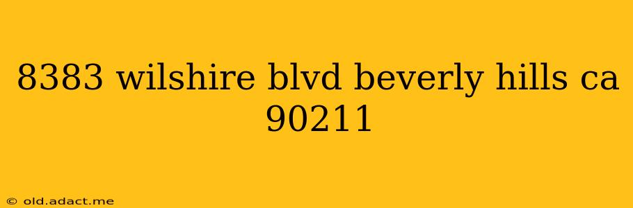 8383 wilshire blvd beverly hills ca 90211