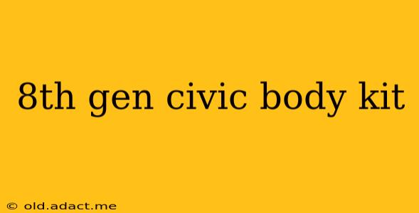 8th gen civic body kit