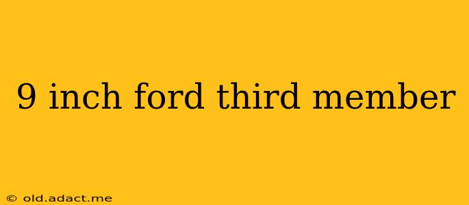 9 inch ford third member