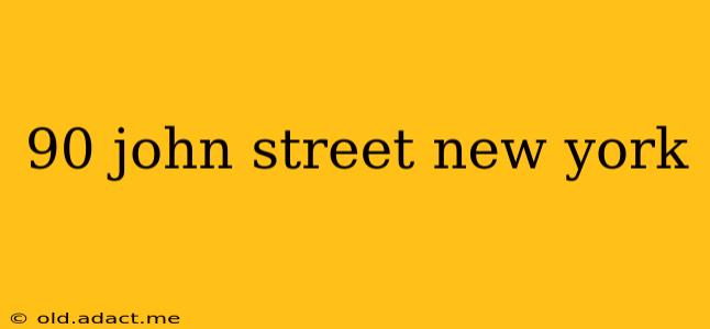 90 john street new york