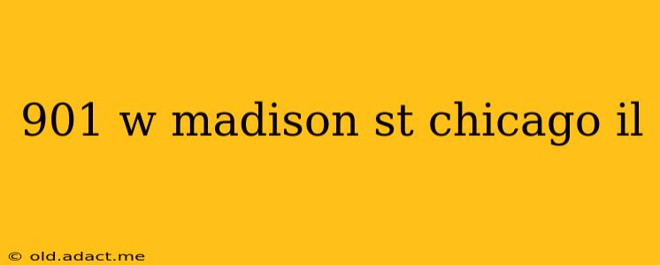 901 w madison st chicago il