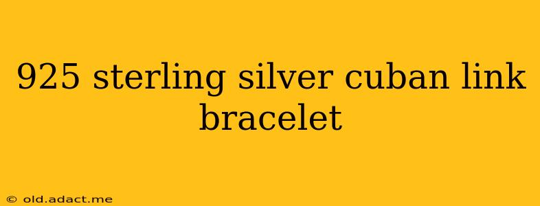925 sterling silver cuban link bracelet
