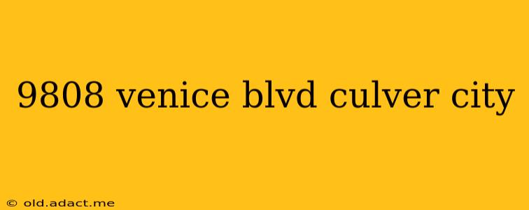 9808 venice blvd culver city