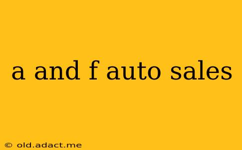 a and f auto sales