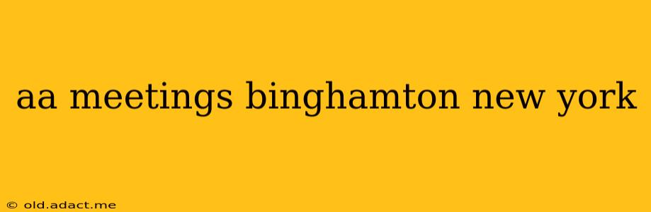 aa meetings binghamton new york