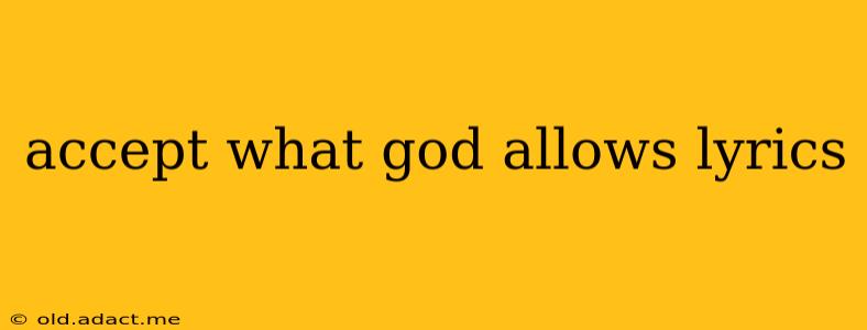 accept what god allows lyrics