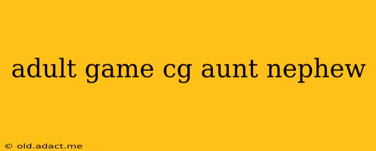 adult game cg aunt nephew adult game cg aunt nephew