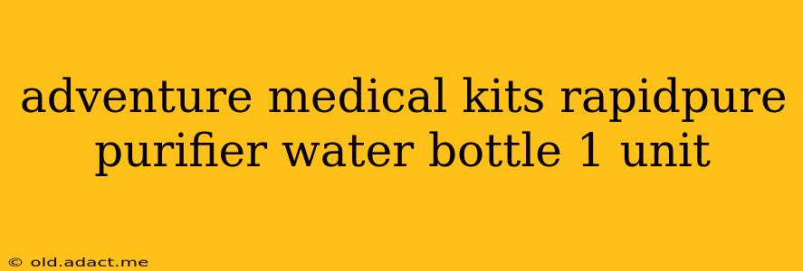 adventure medical kits rapidpure purifier water bottle 1 unit
