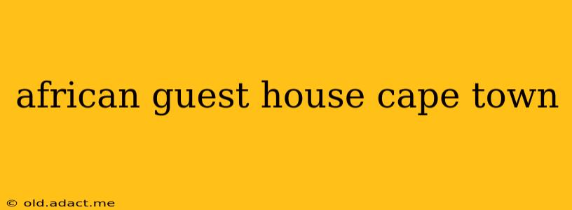 african guest house cape town