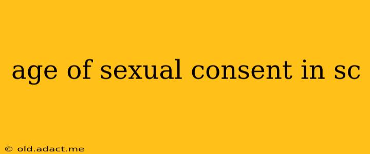 age of sexual consent in sc