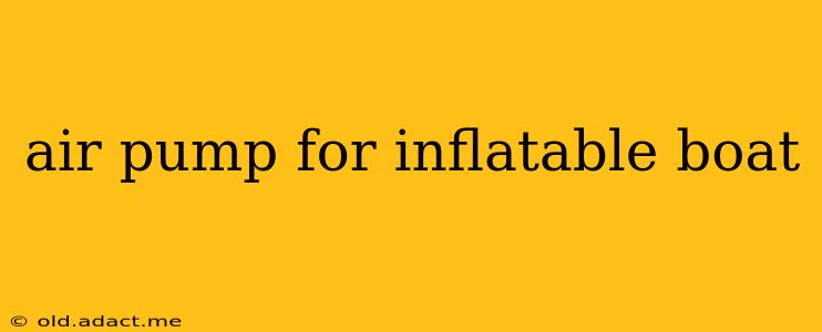 air pump for inflatable boat