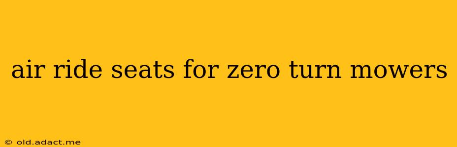 air ride seats for zero turn mowers