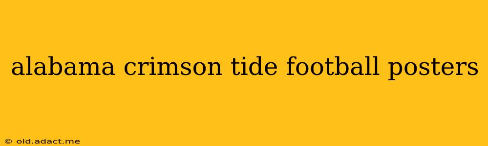 alabama crimson tide football posters