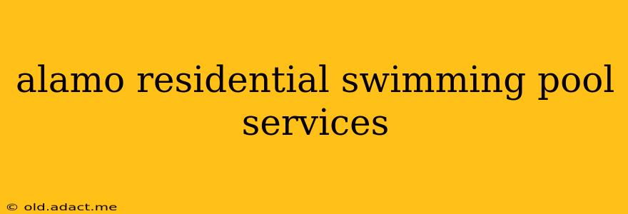 alamo residential swimming pool services
