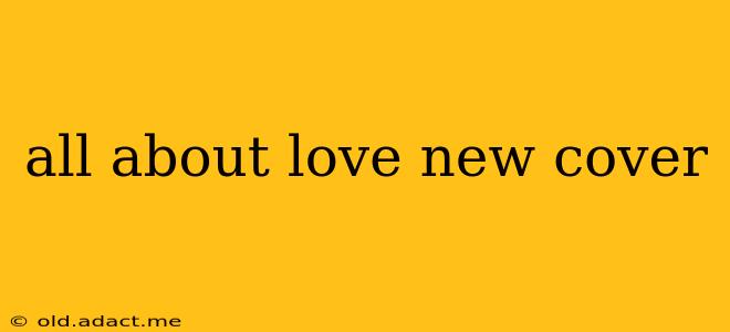 all about love new cover
