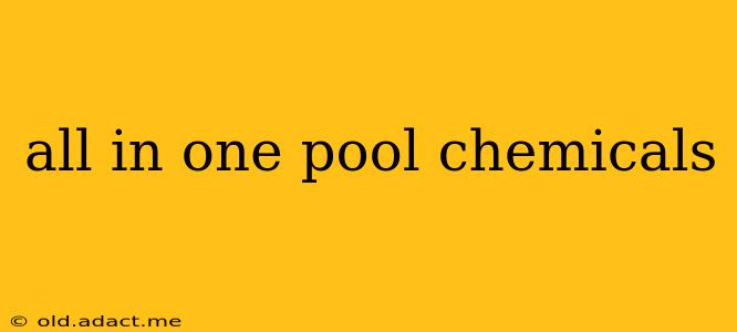 all in one pool chemicals