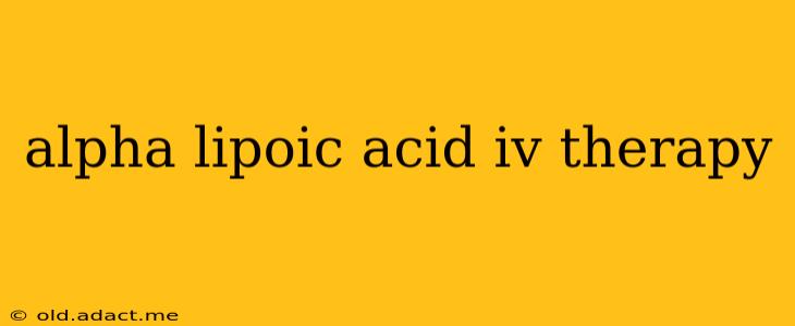 alpha lipoic acid iv therapy