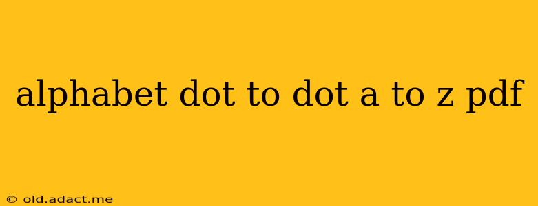 alphabet dot to dot a to z pdf