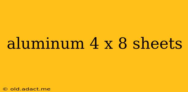 aluminum 4 x 8 sheets