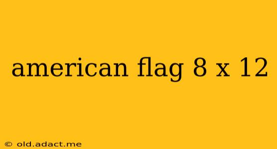 american flag 8 x 12