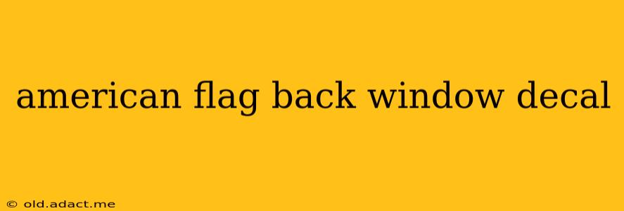 american flag back window decal