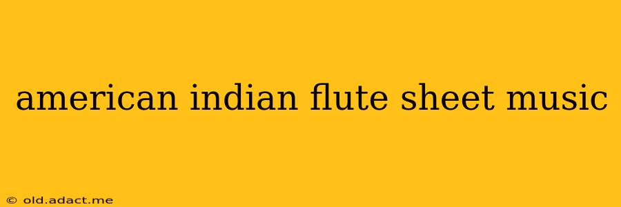 american indian flute sheet music