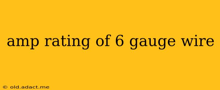 amp rating of 6 gauge wire