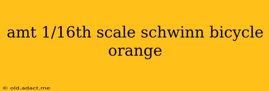 amt 1/16th scale schwinn bicycle orange