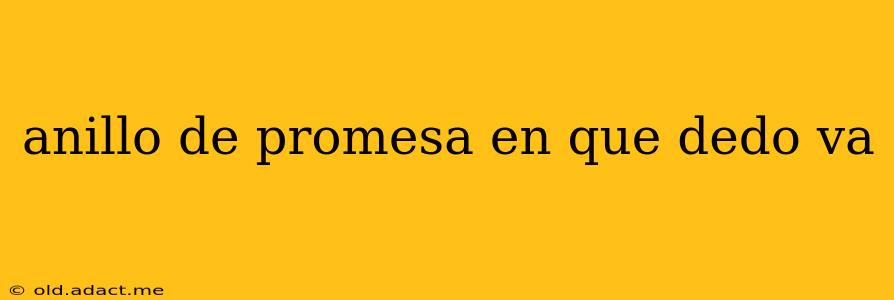 anillo de promesa en que dedo va